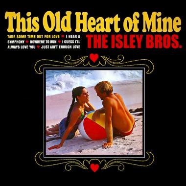 The Isley Brothers -  This Old Heart of Mine